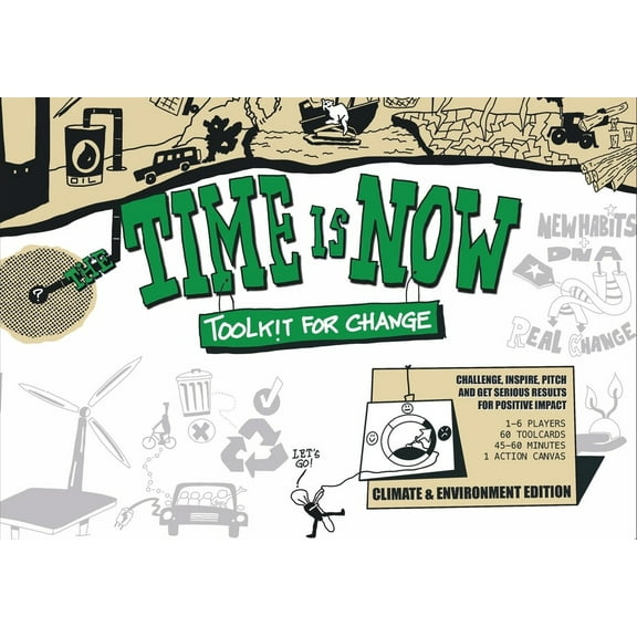 The Time is Now: Toolkit for Change : Challenge, Inspire, Pitch and get serious results for positive impact (Cards)