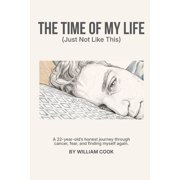 The Time of My Life The Time of My Life Just Not as I Knew It, Paperback