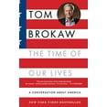 thumbnail image 1 of Pre-Owned The Time of Our Lives: A Conversation about America (Paperback) 081297512X 9780812975123, 1 of 1