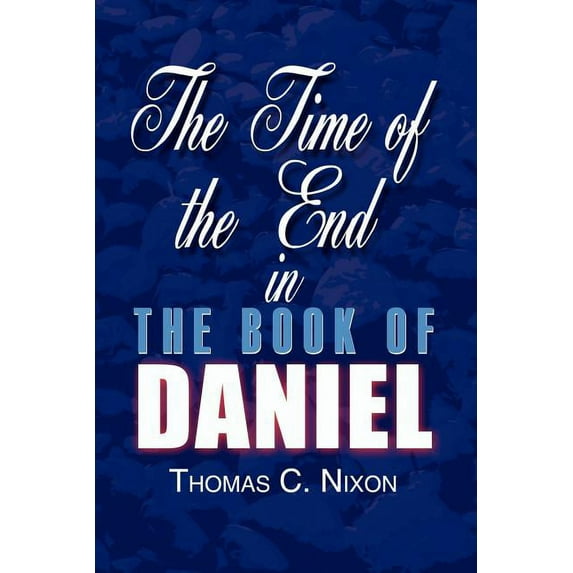 The Time of the End in The Book of Daniel