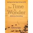 thumbnail image 1 of The Time to Wonder : Getting to the Heart and Soul of RE, 1 of 1