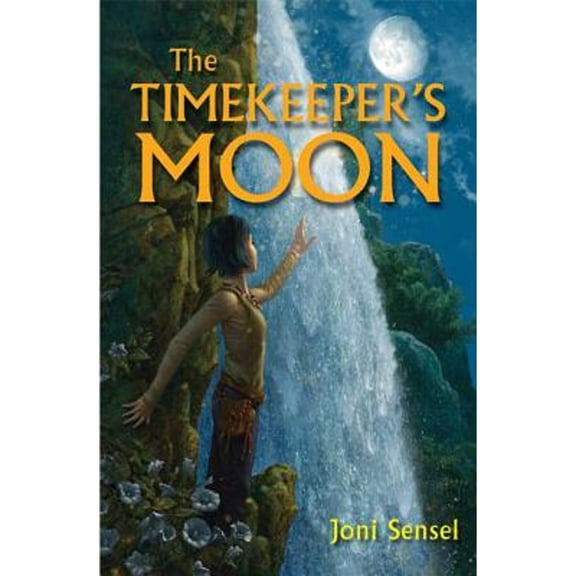 Pre-Owned The Timekeeper's Moon (Hardcover) by Joni Sensel