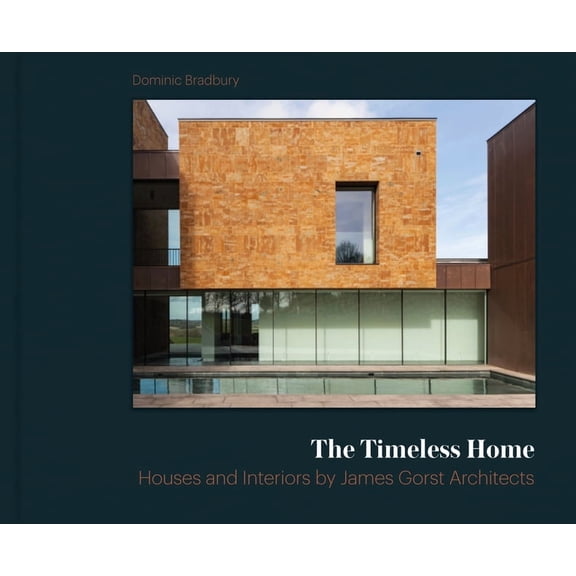 The Timeless Home : James Gorst Architects (Hardcover)