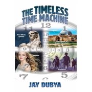 The Timeless Time Machine, Hardcover