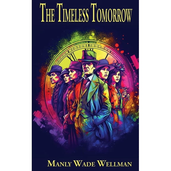 The Timeless Tomorrow: A Positronic Book, (Hardcover)