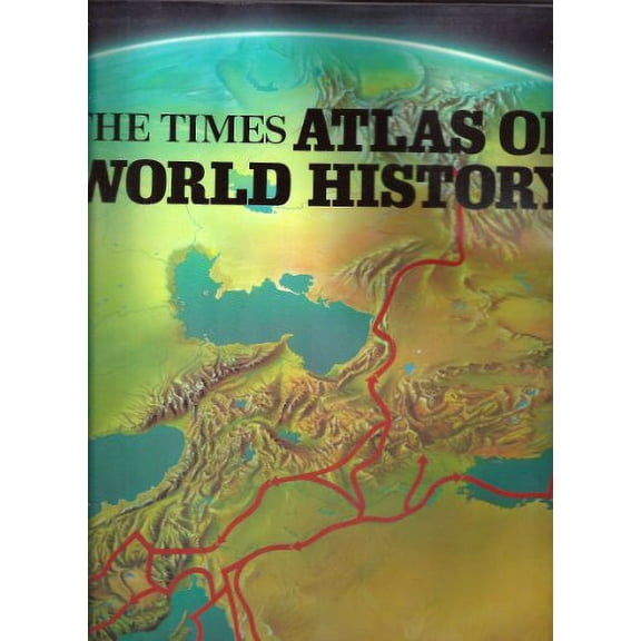 Pre-Owned The Times Atlas of World History (Hardcover) 0843711256 9780843711257