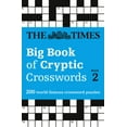thumbnail image 1 of The Times Big Book of Cryptic Crosswords Book 2 : 200 World-Famous Crossword Puzzles (Paperback), 1 of 1