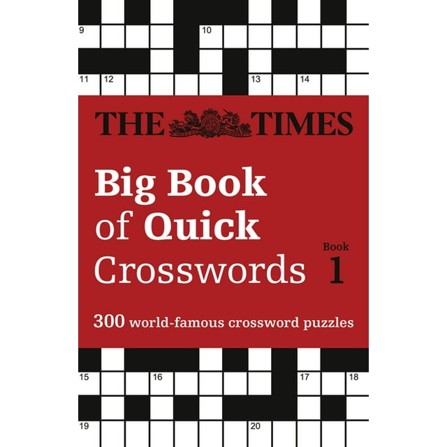 The Times Big Book of Quick Crosswords Book 1 : 300 World-Famous Crossword Puzzles (Paperback)