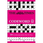 Times Puzzle Books The Times Codeword Book 12 200 Cracking Logic Puzzles Volume 12, Paperback