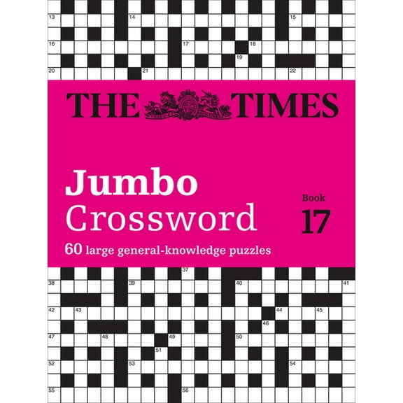 Times Crosswords The Times Crosswords - The Times 2 Jumbo Crossword Book 17: 60 Large General-Knowledge Crossword Puzzles, (Paperback)