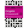 thumbnail image 1 of Pre-Owned The Times Cryptic Crossword: Book 23: 100 World-Famous Crossword Puzzles (Paperback) 0008285403 9780008285401, 1 of 1