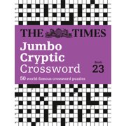 The Times Jumbo Cryptic Crossword Book 23 The Worlds Most Challenging Cryptic Crossword, Paperback