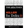 thumbnail image 1 of Times Su Doku The Times Killer Su Doku Book 20: 200 Lethal Su Doku Puzzles, (Paperback), 1 of 1