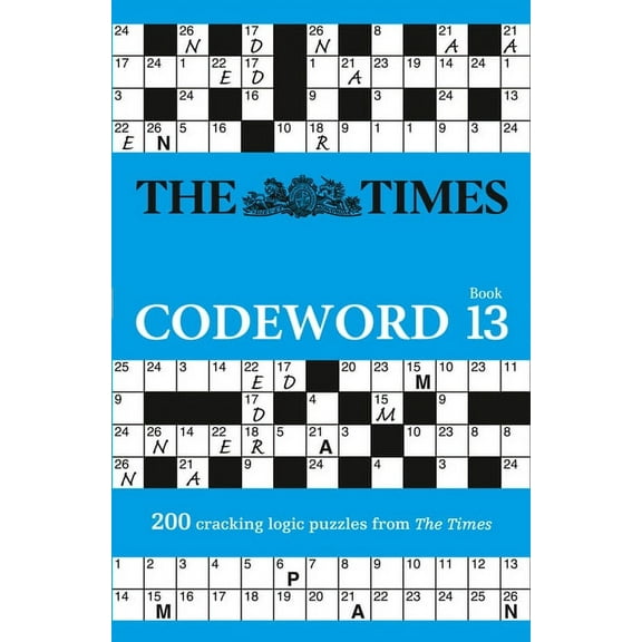 Times Puzzle Books The Times Puzzle Books - The Times Codeword 13: 200 Cracking Logic Puzzles, (Paperback)