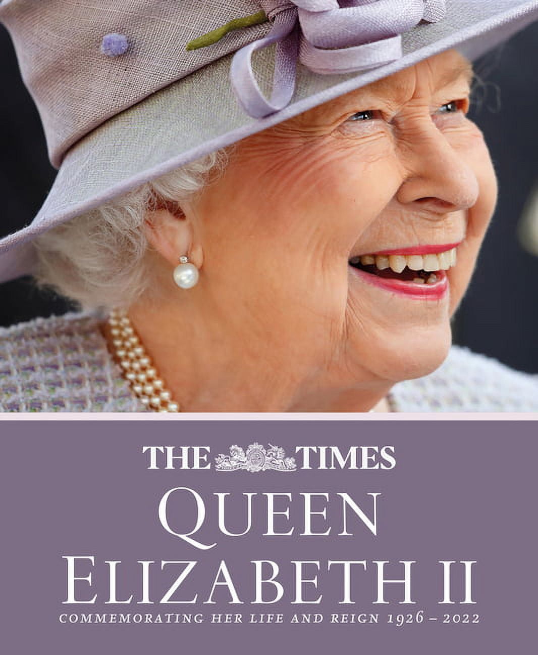 Commemorating Life The Times Queen Elizabeth II: Commemorating Her Life and Reign 1926 ...