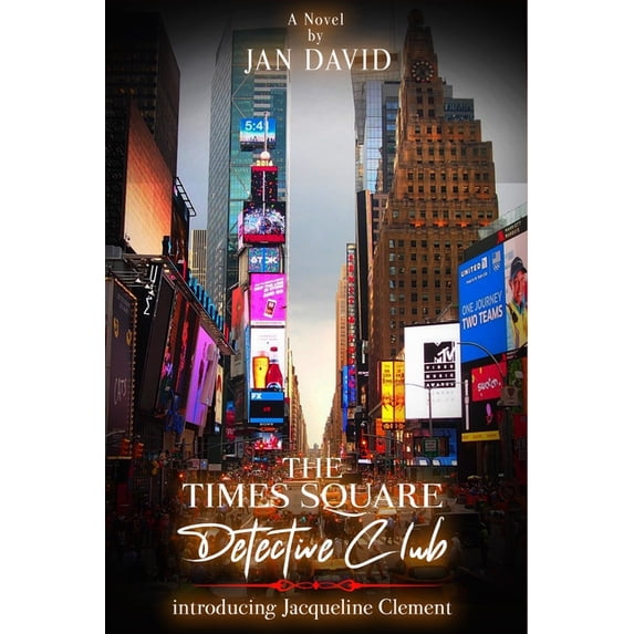 The Times Square Detective Club : Introducing Jacqueline Clement (Paperback)