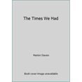 thumbnail image 1 of Pre-Owned The Times We Had Paperback Marion Davies, 1 of 1