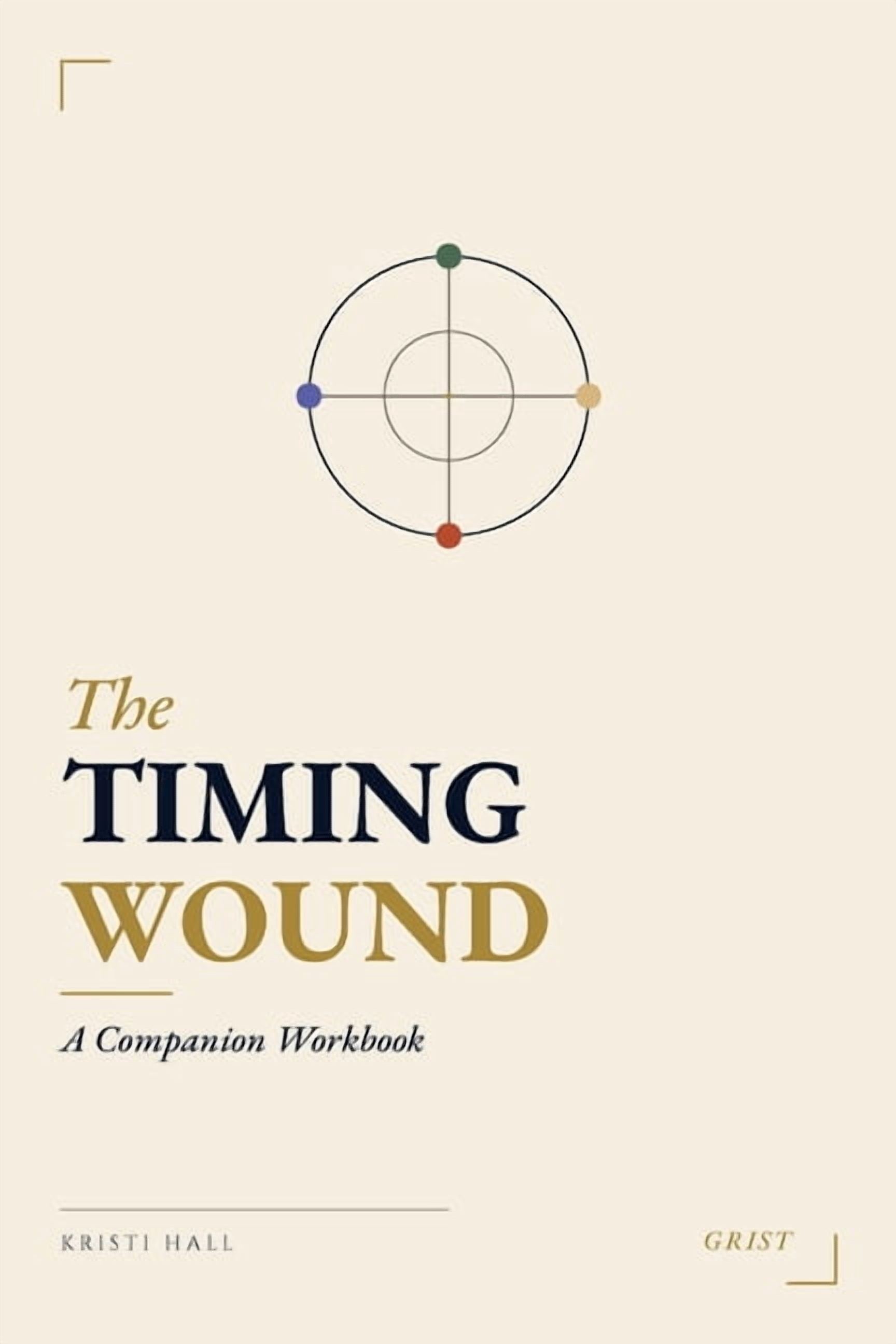 The Timing Wound Workbook, (Paperback)