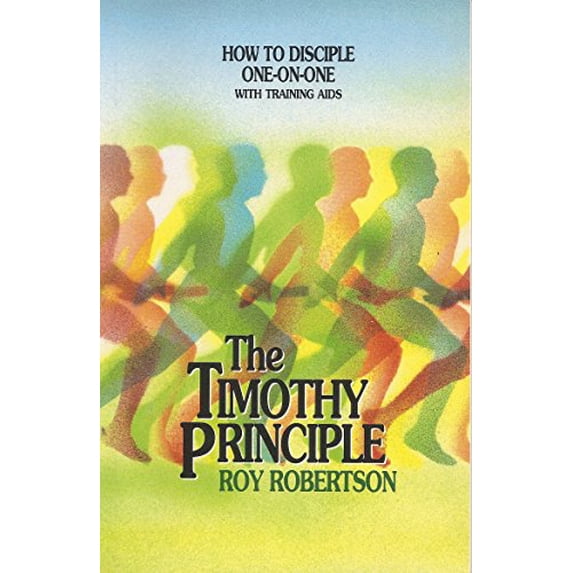 Pre-Owned The Timothy principle (Paperback) 0891095500 9780891095507