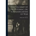 thumbnail image 1 of The Tin Army of the Potomac, or, A Kindergarten of War (Paperback), 1 of 1