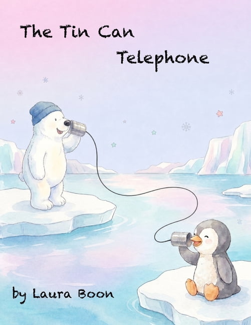 The Tin Can Telephone: A picture book about friendship, sharing, and discovering new worlds, (Paperback)