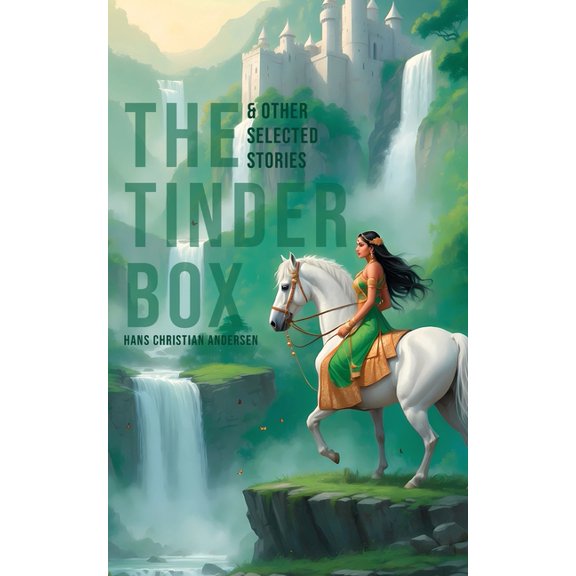 The Tinder Box & Other Selected Stories, (Paperback)