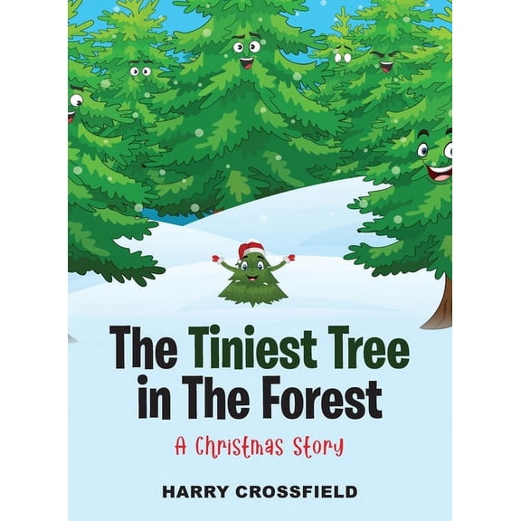 The Tiniest Tree In The Forest: A Christmas Story, (Hardcover)