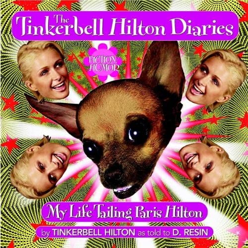 Pre-Owned The Tinkerbell Hilton Diaries: My Life Tailing Paris Hilton (Paperback) 0446694304 9780446694308