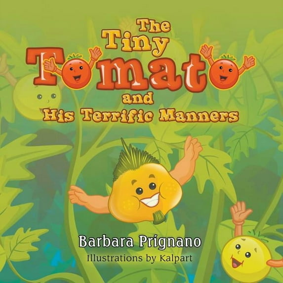 The Tiny Tomato and His Terrific Manners, (Paperback)