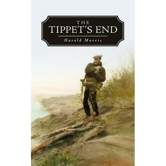 The Tippet's End, (Paperback)