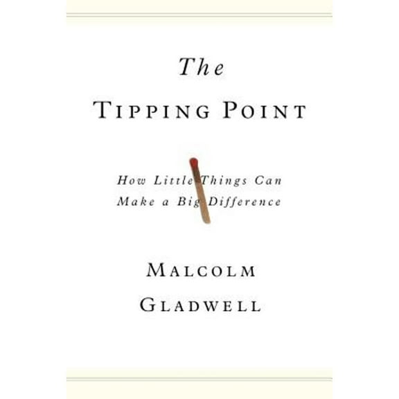 Pre-Owned The Tipping Point: How Little Things Can Make a Big Difference (Hardcover) 0316316962 9780316316965