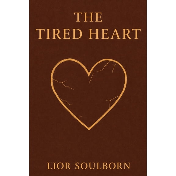 The Tired Heart: Emotional healing for people who are always strong, but can't take it anymore, (Paperback)
