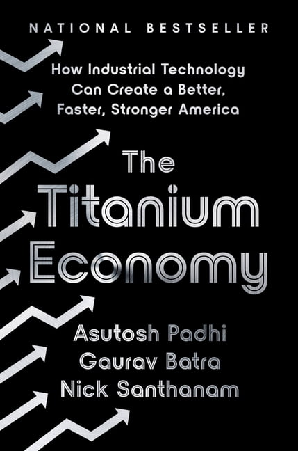 The Titanium Economy : How Industrial Technology Can Create a Better, Faster, Stronger America (Hardcover)