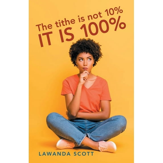 The Tithe Is Not 10% It Is 100%