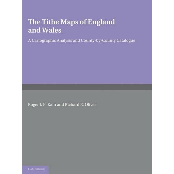 The Tithe Maps of England and Wales, (Paperback)