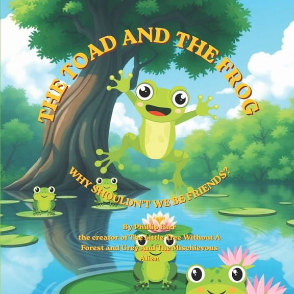 More Great Books from the Goat Press The Toad and the Frog Why shouldn't we be Friends: An Inspirational Children's Book About Friendship, Kindness, and Cele, (Paperback)