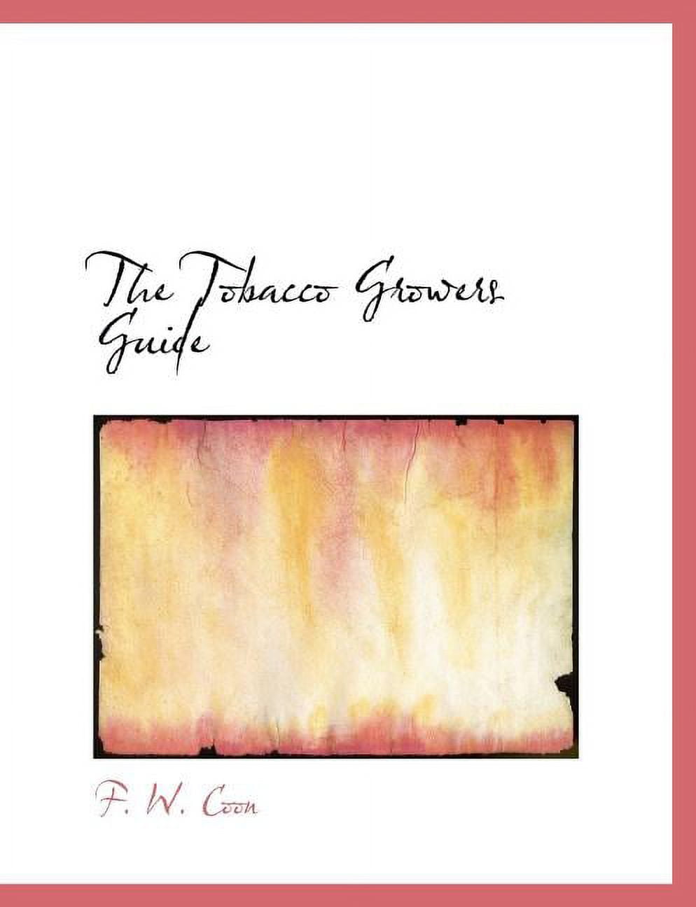 The Tobacco Growers Guide