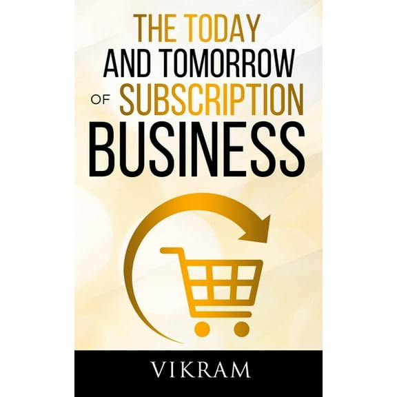 The Today and Tomorrow of Subscription Business