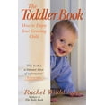 thumbnail image 1 of The Toddler Book: How to Enjoy Your Growing Child, (Paperback), 1 of 2