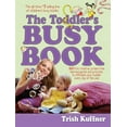 thumbnail image 1 of Toddler's Busy Book: 365 Fun, Creative, Screen-Free Learning Games and Activities to Stimulate Your Toddler Every Day of, (Paperback), 1 of 1