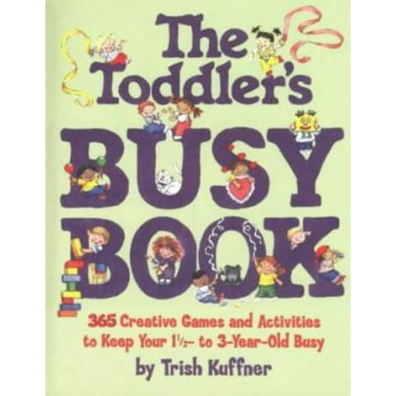 Pre-Owned The Toddler's Busy Book (Paperback) 0881663573 9780881663570