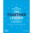 thumbnail image 1 of Pre-Owned The Together Leader: Get Organized for Your Success - And Sanity! (Paperback) 1118987527 9781118987520, 1 of 1