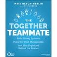 thumbnail image 1 of Pre-Owned The Together Teammate: Build Strong Systems, Make the Work Manageable, and Stay Organized Behind the Scenes (Paperback) 1119698863 9781119698869, 1 of 1