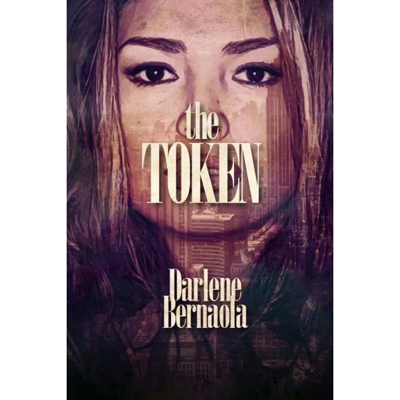 The Token Paperback 1497307821 9781497307827 Darlene Bernaola M