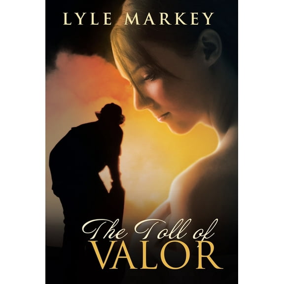 The Toll of Valor (Hardcover)