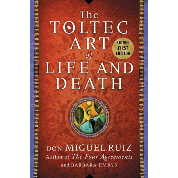 The Toltec Art of Life and Death