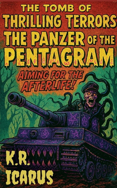 The Tomb of Thrilling Terrors The Panzer of the Pentagram: Aiming for the Afterlife!, Book 10, (Paperback)