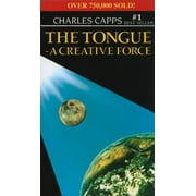 CHARLES CAPPS The Tongue, a Creative Force (Paperback)