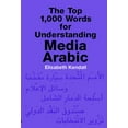 thumbnail image 1 of Pre-Owned The Top 1,000 Words for Understanding Media Arabic (Paperback) 158901068X 9781589010680, 1 of 1