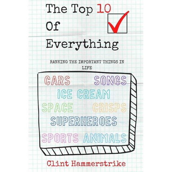 The Top 10 of Everything: Ranking the Important Things in Life, (Paperback)
